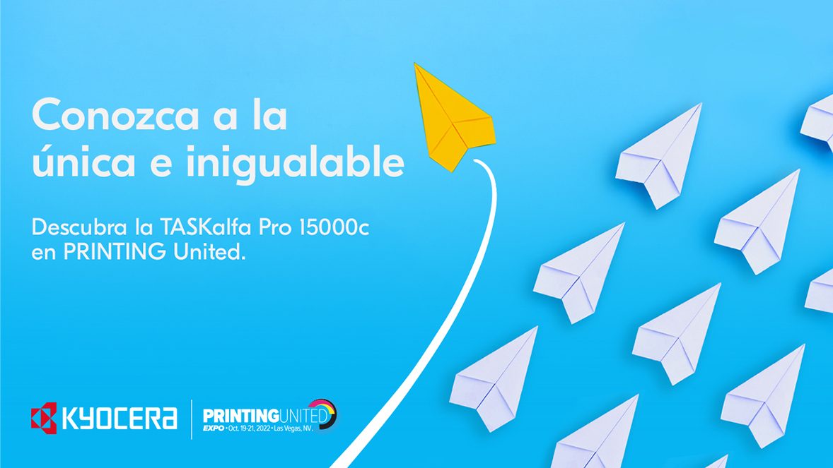 Descubra las TASKalfa Pro 15000c en PRINTING United. Descubra las TASKalfa Pro 15000c en PRINTING United.
